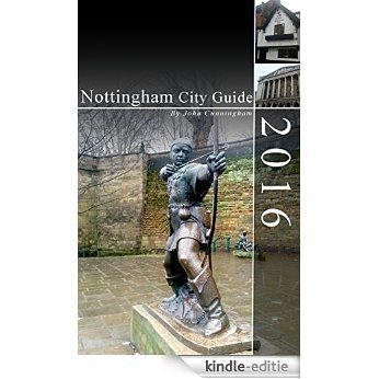 Nottingham City Guide 2016 (English Edition) [Kindle-editie]