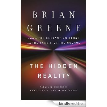 The Hidden Reality: Parallel Universes and the Deep Laws of the Cosmos [Kindle-editie]