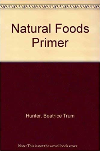 Natural Foods Primer