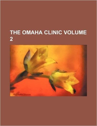 The Omaha Clinic Volume 2