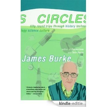 Circles: Fifty Round Trips Through History Technology Scien (English Edition) [Kindle-editie]