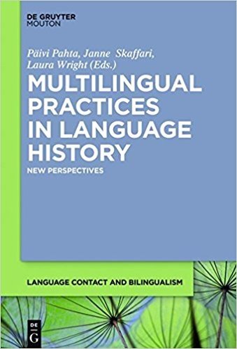 Multilingual Practices in Language History: New Perspectives