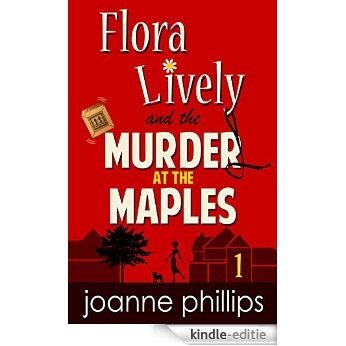 Murder at the Maples: Cozy Private Investigator Series (Flora Lively Mysteries Book 1) (English Edition) [Kindle-editie]