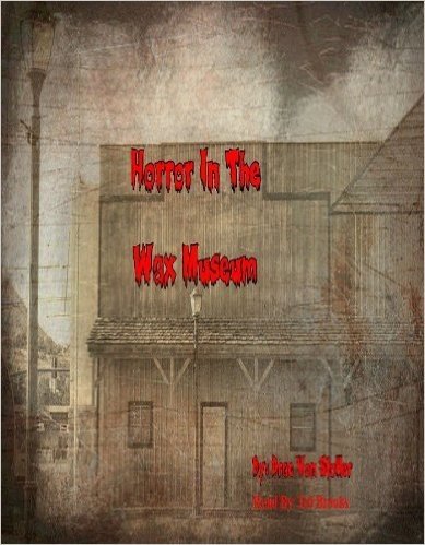 Horror In The Wax Museum (31 Horrifying Tales From The Dead Book 4) (English Edition)
