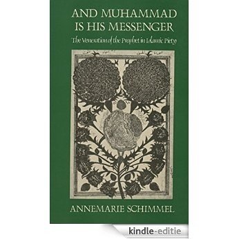 And Muhammad Is His Messenger: The Veneration of the Prophet in Islamic Piety (Studies in Religion) [Kindle-editie]