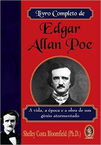 Livro Completo De Edgar Allan Poe. A Vida, A Epoca E A Obra De Um Genio Atormentado