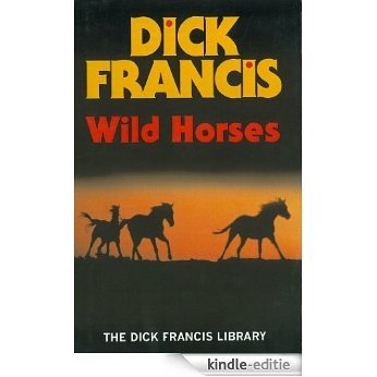 Wild Horses (Francis Thriller) [Kindle-editie]