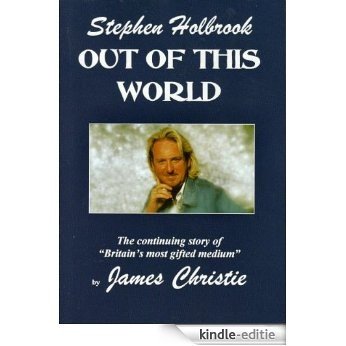 Out Of This World (The Stephen Holbrook Trilogy Book 2) (English Edition) [Kindle-editie]