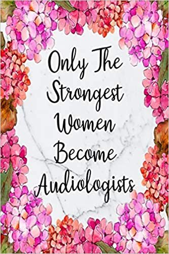 Only The Strongest Women Become Audiologists: Cute Address Book with Alphabetical Organizer, Names, Addresses, Birthday, Phone, Work, Email and Notes (Address Book 6x9 Size Jobs, Band 3)