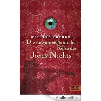 Die unwahrscheinliche Reise des Jonas Nichts: Roman (Gulliver 1112) (German Edition) [Kindle-editie]