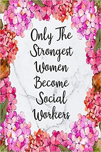 Only The Strongest Women Become Social Workers: Cute Address Book with Alphabetical Organizer, Names, Addresses, Birthday, Phone, Work, Email and Notes (Address Book 6x9 Size Jobs)