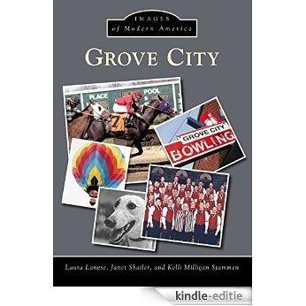 Grove City (Images of Modern America) (English Edition) [Kindle-editie]