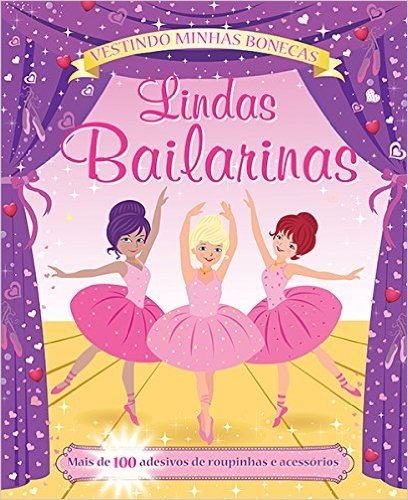 Lindas Bailarinas - Coleção Vestindo Minhas Bonecas