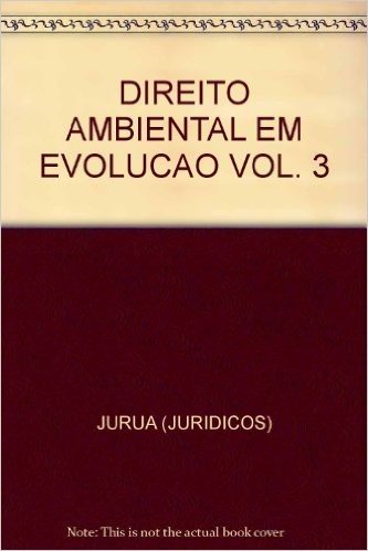 Direito Ambiental em Evolução - Volume 3