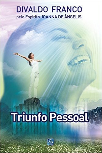 Triunfo Pessoal (Série Psicologica Joanna de Ângelis)