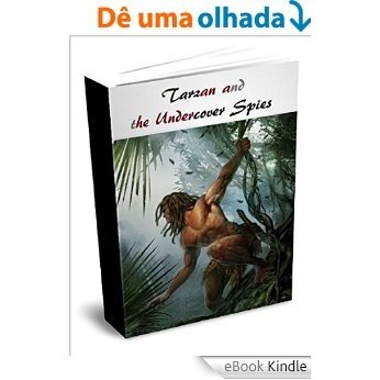 Tarzan and the Undercover Spies (English Edition) [eBook Kindle]