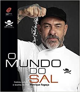 O Mundo do Sal: história, cultura e receitas do chef Henrique Fogaça