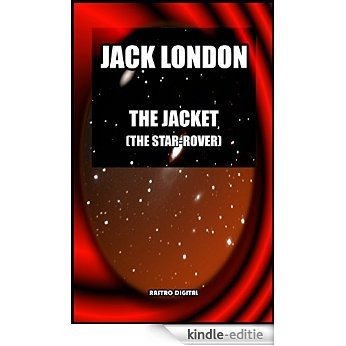 THE JACKET (THE STAR-ROVER) - JACK LONDON  (WITH NOTES AND BIOGRAPHY)(ILLUSTRATED) (English Edition) [Kindle-editie] beoordelingen