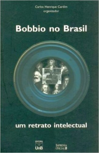 Bobbio No Brasil. Um Retrato Intelectual