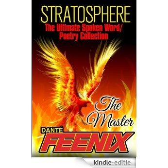 STRATOSPHERE: The Masters!: "From BET to ZANE to Top Dawg with a Name!" (SPOKEN WORD/POETRY COLLECTION) (English Edition) [Kindle-editie]