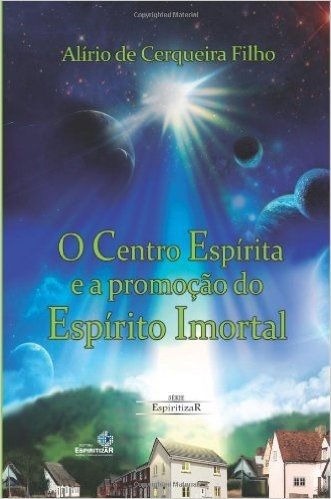 O Centro Espírita E A Promoção Do Espírito Imortal