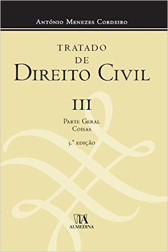 Tratado de Direito Civil. Parte Geral. Coisas - Volume III
