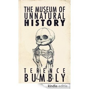 The Museum of Unnatural History (English Edition) [Kindle-editie]
