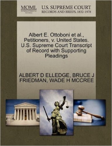 Albert E. Ottoboni et al., Petitioners, V. United States. U.S. Supreme Court Transcript of Record with Supporting Pleadings