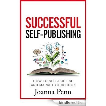 Successful Self-Publishing: How to self-publish and market your book in ebook and print (English Edition) [Kindle-editie] beoordelingen