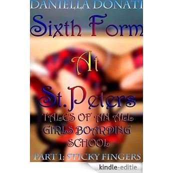 Sixth Form At St. Peters - Tales Of An All Girls Boarding School - Part One: Sticky Fingers (English Edition) [Kindle-editie] beoordelingen