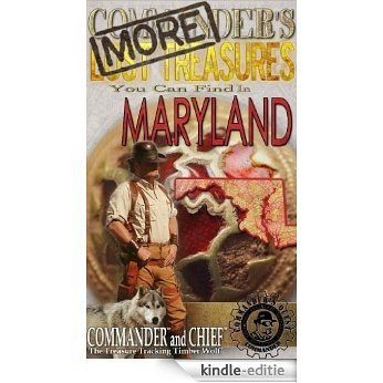 MORE COMMANDER'S LOST TREASURES YOU CAN FIND IN THE STATE OF MARYLAND - FULL COLOR EDITION (English Edition) [Kindle-editie] beoordelingen