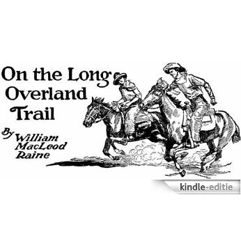 Western Story - On The Long Overland Trail (English Edition) [Kindle-editie]