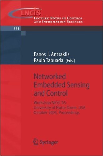 Networked Embedded Sensing and Control: Workshop Nesc'05: University of Notre Dame, USA, October 2005 Proceedings