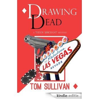 Drawing Dead (Teddy Sergeant Mysteries Book 1) (English Edition) [Kindle-editie]