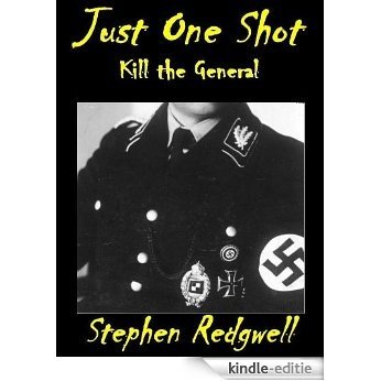 Just One Shot:  Kill the General (JOS: Just One Shot) (English Edition) [Kindle-editie]