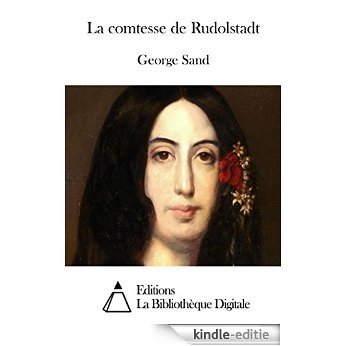 La comtesse de Rudolstadt (French Edition) [Kindle-editie]