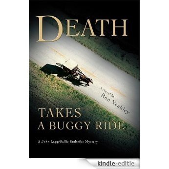 DEATH TAKES A BUGGY RIDE: A John Lapp/Sallie Stoltzfus Mystery (English Edition) [Kindle-editie] beoordelingen