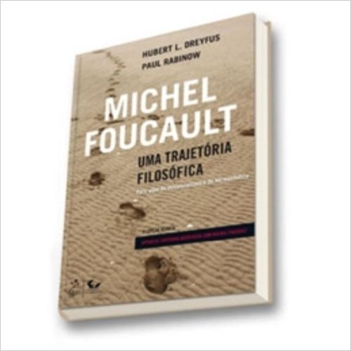 Michel Foucault - Uma Trajetoria Filosofica