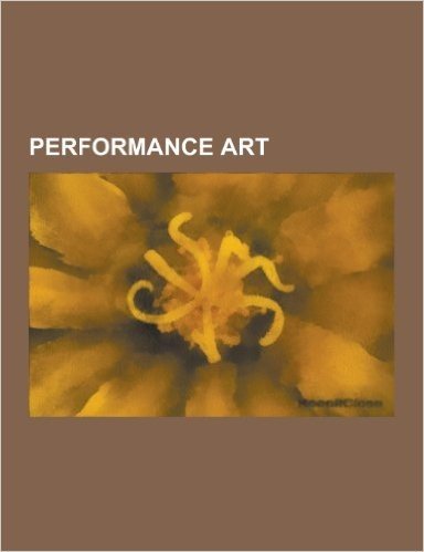 Performance Art: Happening, Street Performance, Art Intervention, Performance Poetry, Psychogeography, Performance Studies, Vision Foru baixar