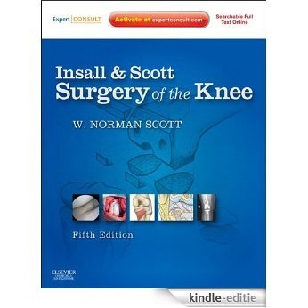 Insall & Scott Surgery of the Knee (Expert Consult Title: Online + Print) [Kindle-editie]
