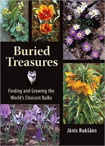 Buried Treasures: Finding and Growing the World's Choicest Bulbs