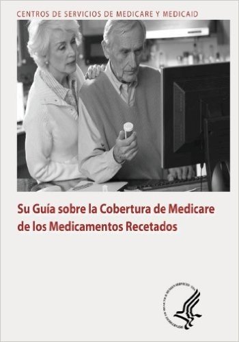 Su Guia Sobre La Cobertura de Medicare de Los Medicamentos Recetados