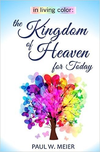 In Living Color: The Kingdom of Heaven for Today