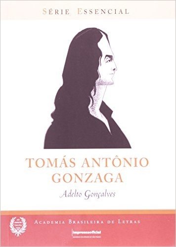 Tomas Antonio Gonzaga - Série Essêncial