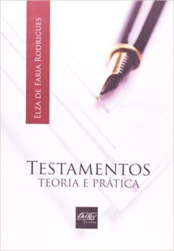 Testamentos. Teoria E Prática