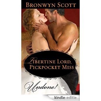 Libertine Lord, Pickpocket Miss (Mills & Boon Historical Undone) [Kindle-editie]