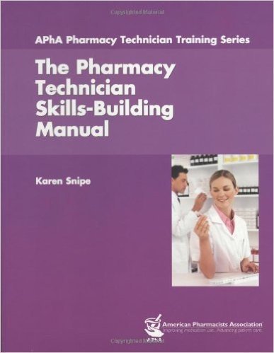 The Pharmacy Technician Skills-Building Manual