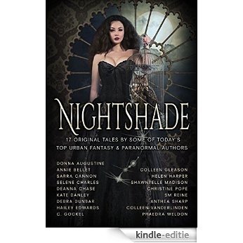 Nightshade (17 tales of Urban Fantasy, Magic, Mayhem, Demons, Fae, Witches, Ghosts, and more) (English Edition) [Kindle-editie]