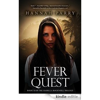 Fever Quest (The Isabella Rockwell Trilogy Book 2) (English Edition) [Kindle-editie]