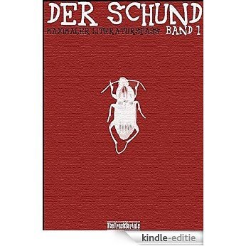 Der Schund: Band 1. Maximaler Literaturspass [Kindle-editie] beoordelingen